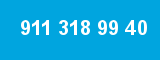 911 318 99 40